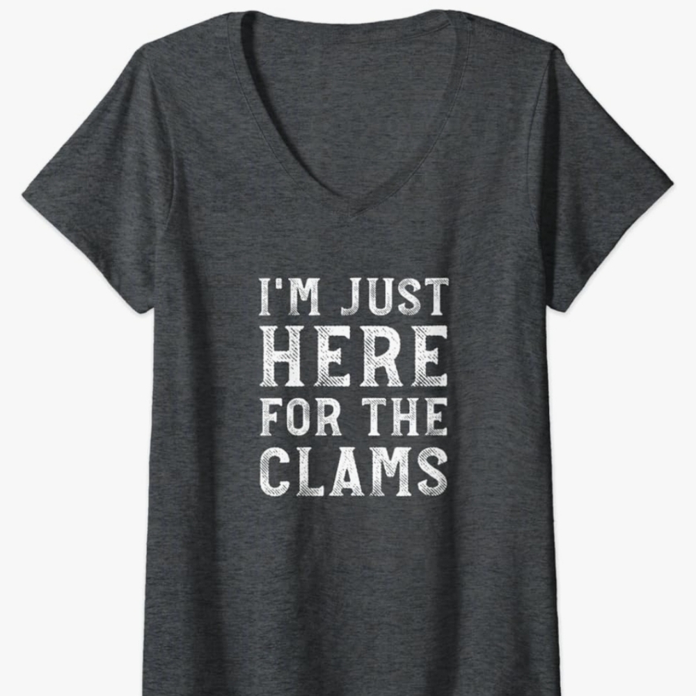 Clam Bake I'm just here for the clams v-neck t-shirt